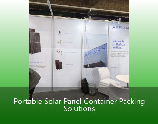 Portable Solar Panel Container Packing Solutions